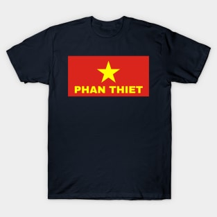 Phan Thiet City in Vietnamese Flag T-Shirt